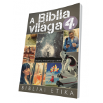 A Biblia világa 4. – Bibliai etika