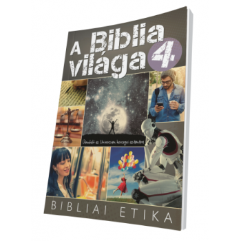 A Biblia világa 4. – Bibliai etika