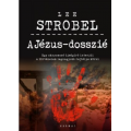 A Jézus-dosszié - Lee Strobel
