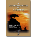 A dzsungeldoktor és a Skorpió - Paul White