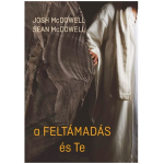 A feltámadás és Te - Josh McDowell, Sean McDowell