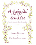 A gyógyitó érintése - Linda Dillow és Dr. Juli Slattery