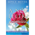 A női lélek gyógyulása - Joyce Meyer