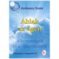 037. Kézfogás a magasból - Ablak az égen - Gyökössy Endre: