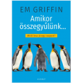 Amikor összegyűlünk… – Mitől lesz jó egy csoport? - Em Griffin