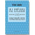 Az efézusi levél magyarázata - Csia Lajos