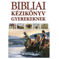 Bibliai kézikönyv gyerekeknek - Carol J. Smith et al.