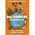 Bolygóőrzők kézikönyve – 52 ötlet a teremtett világ megóvására - Paul Kerensa és Ruth Valerio