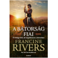 Bátorság fiai- Francine Rivers