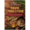 David Livingstone - A felfedező és misszionárius - Sam Wellman