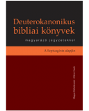 Deuterokanonikus bibliai könyvek magyarázó jegyzetekkel