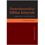 Deuterokanonikus bibliai könyvek magyarázó jegyzetekkel