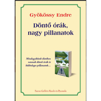 Döntő órák, nagy pillanatok – Gyökössy Endre
