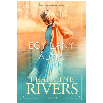 Egy lány álma - Francine Rivers