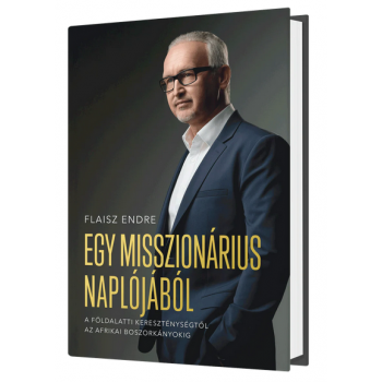 Egy misszionárius naplójából - Flaisz Endre