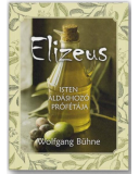 Elizeus – Isten áldáshozó prófétája - Wolfgang Bühne