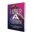 Ember a testben – A férfi és a nő méltóságának helyreállítása - Nancy R. Pearcey