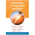 Eszközök a Megváltó kezében - Paul David Tripp