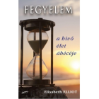 Fegyelem - a hívő élet ábécéje - Elisabeth Elliot
