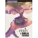 A férfi a Biblia tükrében - Gene A. Getz