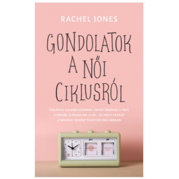 Gondolatok a női ciklusról - Rachel Jones