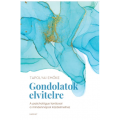 Gondolatok elvitelre - Tapolyai Emőke