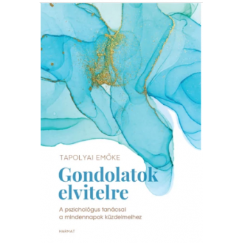 Gondolatok elvitelre - Tapolyai Emőke