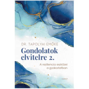 Gondolatok elvitelre 2. — Tapolyai Emőke