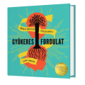Gyökeres fordulat - Radikális keresztény fiatalok könyve - Champ Thornton