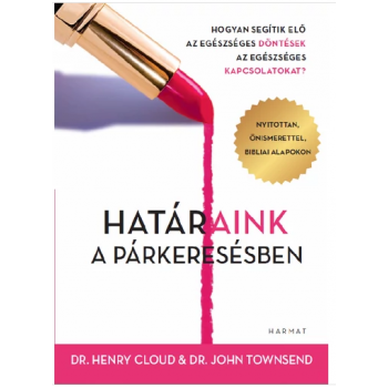 Határaink a párkeresésben - Cloud, Henry & Townsend, J., Dr. 