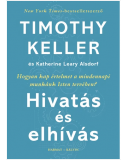 Hivatás és elhívás - Timothy Keller és Katherine Leary Alsdorf