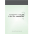 Hogyan építsünk istenfélő házasságot? - Joel és Mary Beeke