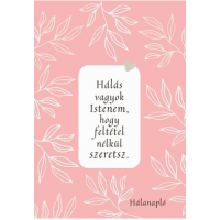 Hálanapló, Istenem, feltétel nélkül szeretsz (rózsaszín)