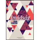 Imádság. Ifitábor tematika 3. Imádság. Ifitábor tematika 3.