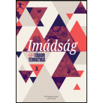 Imádság. Ifitábor tematika 3.