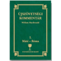 ÚJSZÖVETSÉGI KOMMENTÁR I. KÖTET (Máté-Róma) - William MacDonald