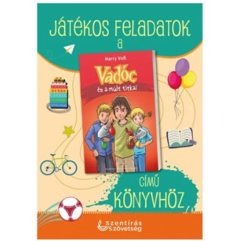 Játékos feladatok a Vadóc és a múlt titkai című könyvhöz