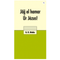 Jöjj el hamar, Úr Jézus! -  G. R. Brinke