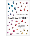 Kavics a cipőben - Tapolyai Emőke