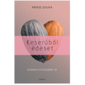 Keserűből édeset - Révész Szilvia Keserűből édeset - Révész Szilvia