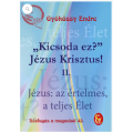 043. Kézfogás a magasból - ,,Kicsoda ez?" Jézus Krisztus! II. - Gyökössy Endre: