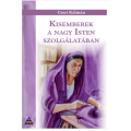 Kisemberek a nagy Isten szolgálatában – Cseri Kálmán