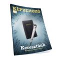 Képbehozó – Keresztünk - Nyugaton a helyzet változó Képbehozó – Keresztünk - Nyugaton a helyzet változó
