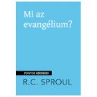 Mi az evangélium? - R. C. Sproul