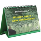 Minden napra - nem mindennapit - öröknaptár - Steinbach József Minden napra - nem mindennapit - öröknaptár - Steinbach József