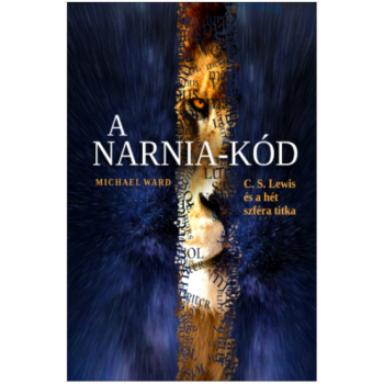 Narnia-kód, A - Michael Ward
