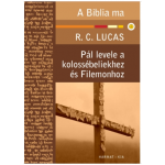 Pál levele a kolossébeliekhez és Filemonhoz - R. C. Lucas
