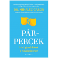 Pár-percek - heti gondolatok a növekedéshez - Dr. Mihalec Gábor Pár-percek - heti gondolatok a növekedéshez - Dr. Mihalec Gábor