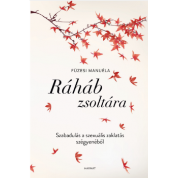 Ráháb zsoltára - Füzesi Manuéla