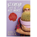 Szeresd azt is, akit nehéz! - Joyce Meyer